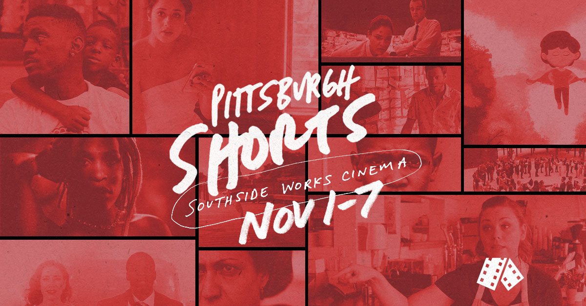 Pittsburgh Shorts Film Festival LOCALPittsburgh